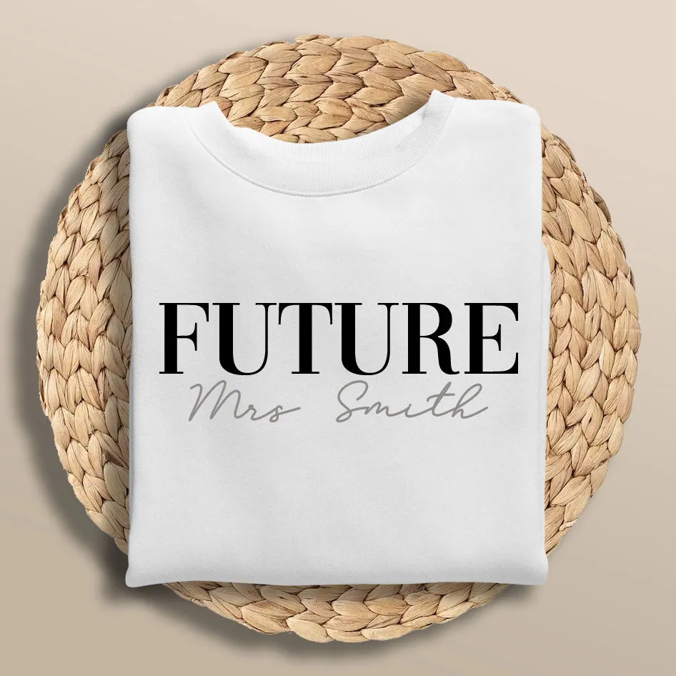 Future Mrs Sweatshirt Surname Jumper Bride Sweater Wedding Gift